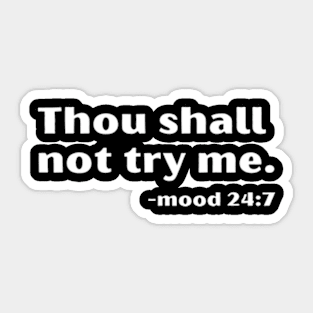 Thou Shall Not Try Me Sticker